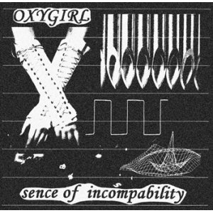 画像: OXYGIRL-sence of incompability 7'EP